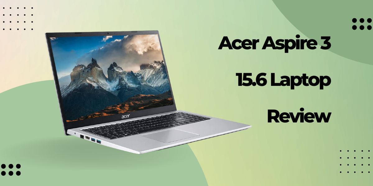 acer 15.6 aspire 3 laptop review