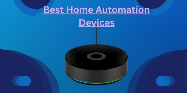 Best Home Automation Devices