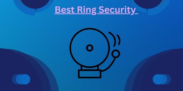 Best Ring Security