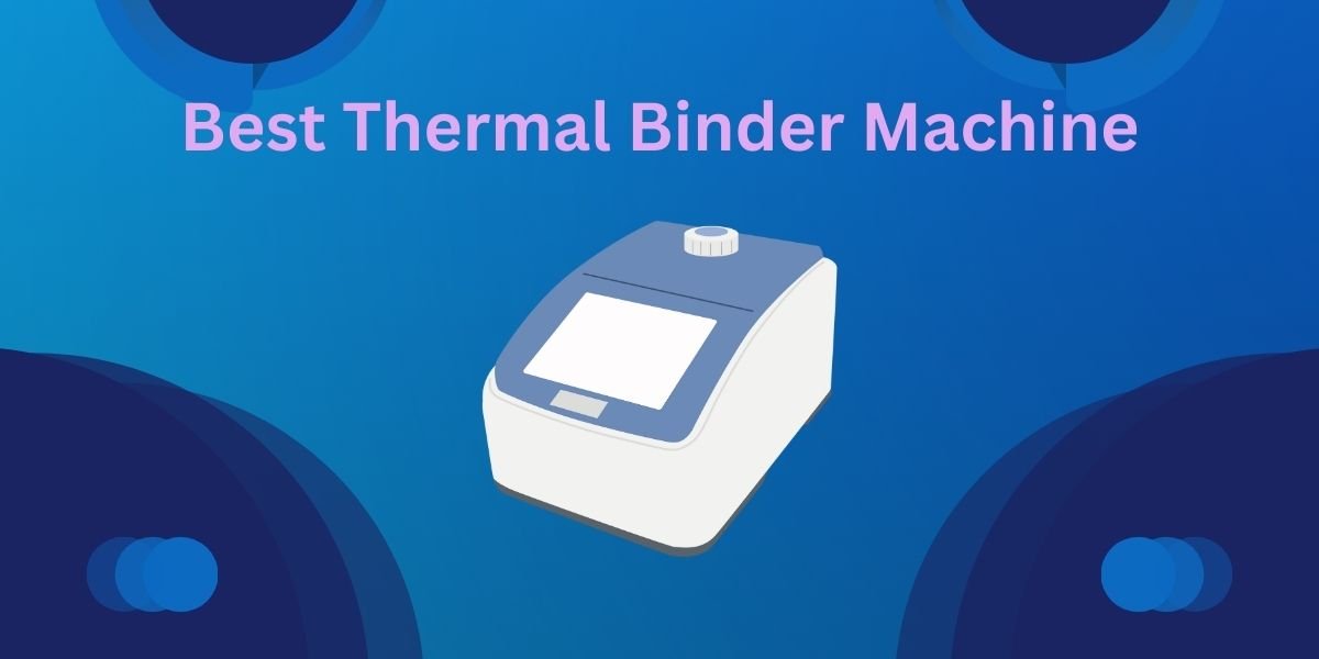 Best Thermal Binder Machine of 2026 - Laptopmates.co.uk